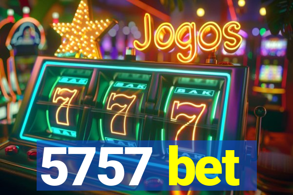 5757 bet